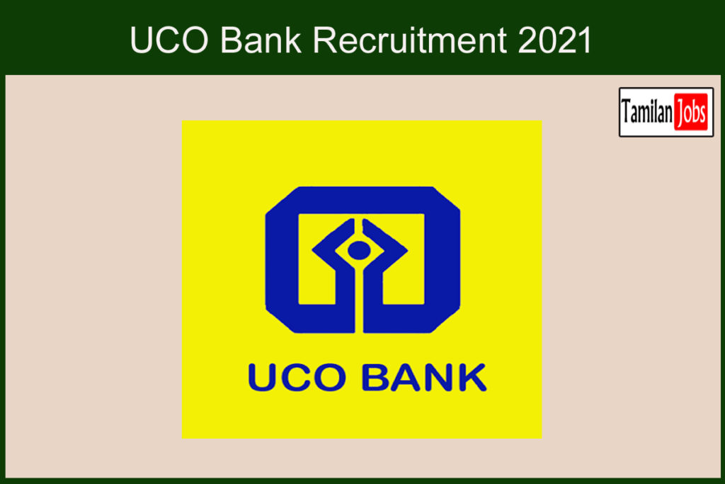 UCO Bank Recruitment 2021