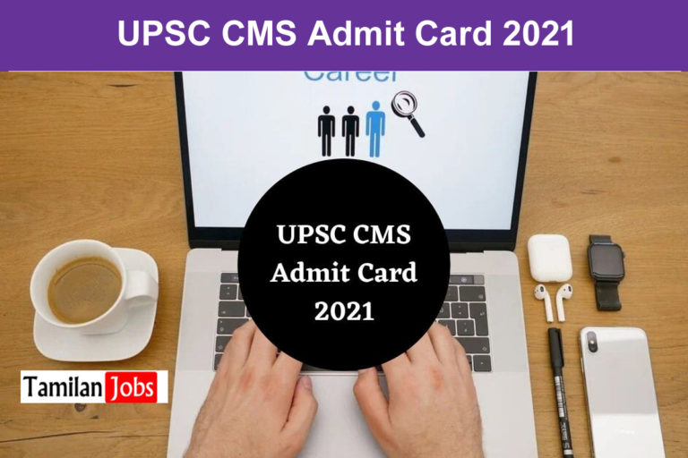 UPSC CMS Admit Card 2021