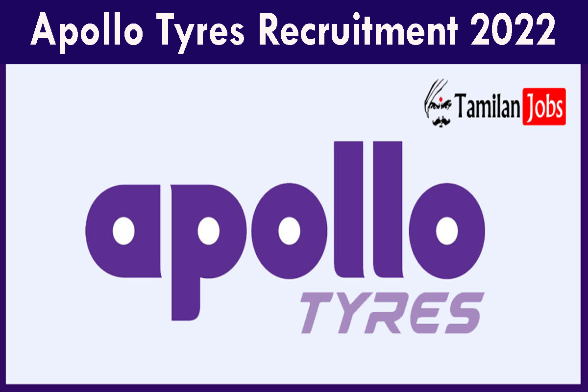 Apollo Tyres Recruitment 2022