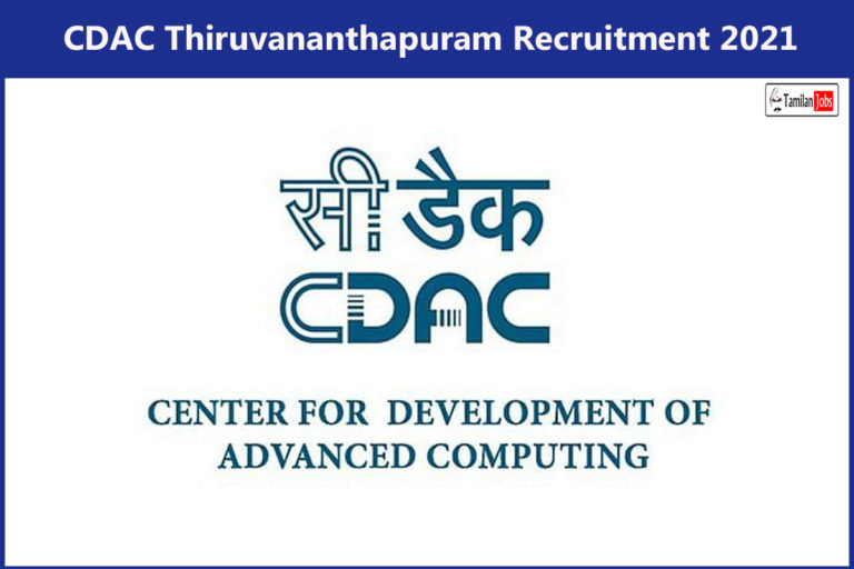 CDAC Thiruvananthapuram Recruitment 2021