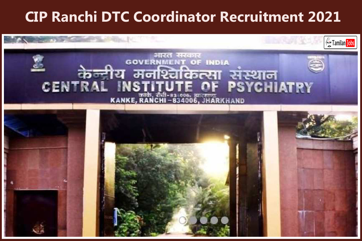 CIP Ranchi DTC Coordinator Recruitment 2021