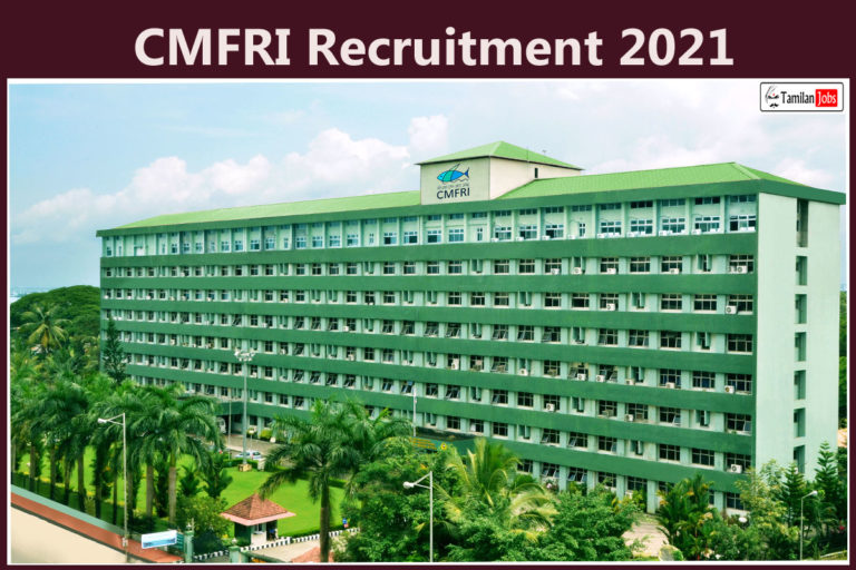 CMFRI Recruitment 2021