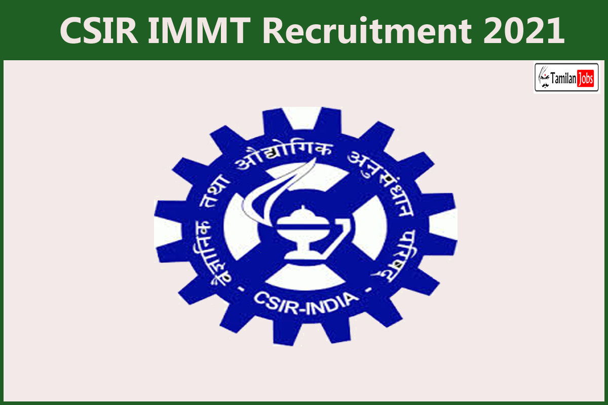 CSIR IMMT Recruitment 2021