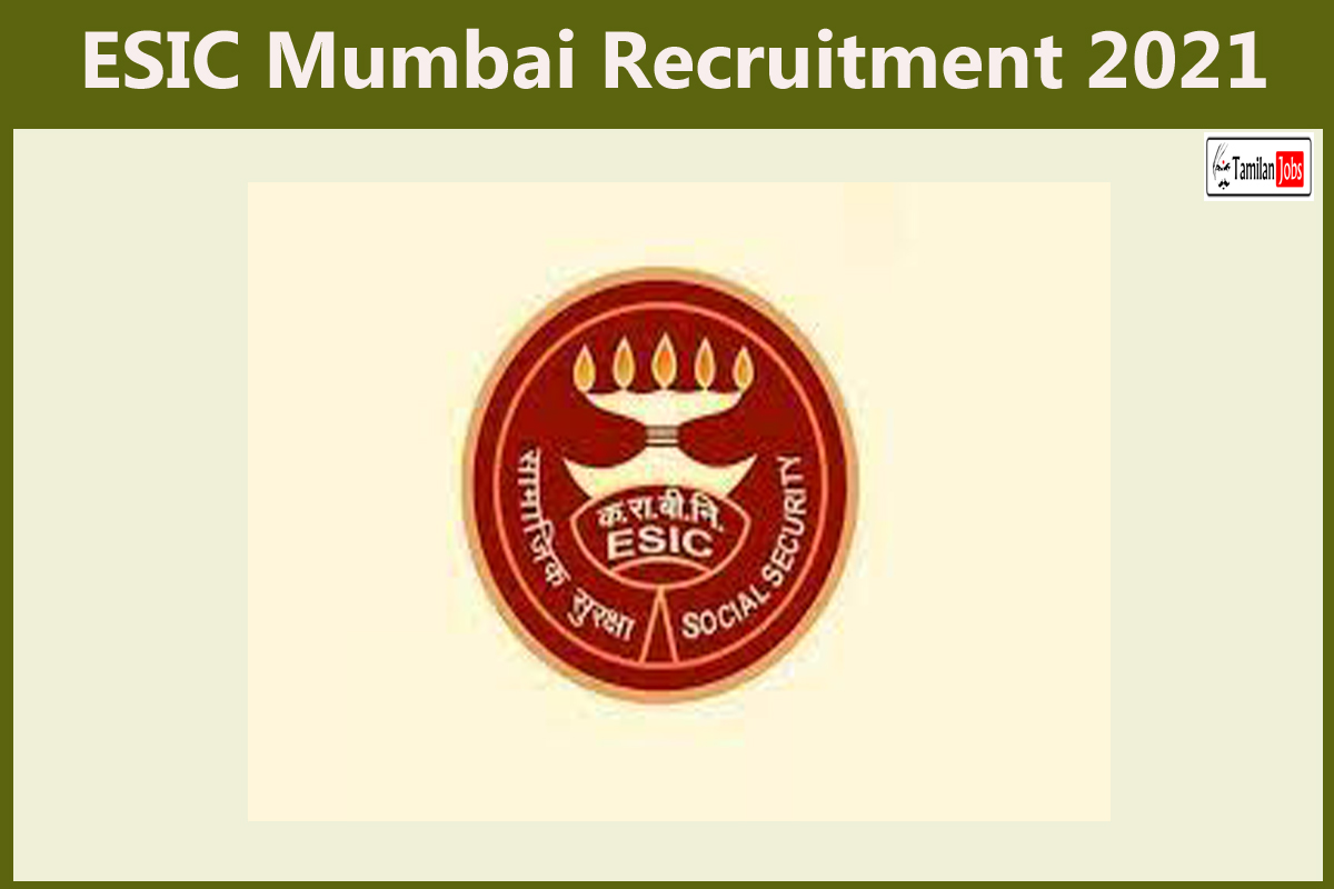 ESIC Mumbai Recruitment 2021