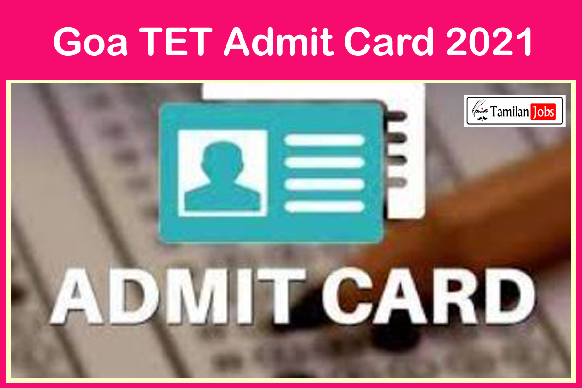Goa TET Admit Card 2021 - Tamilan Jobs Goa TET Admit Card 2021
