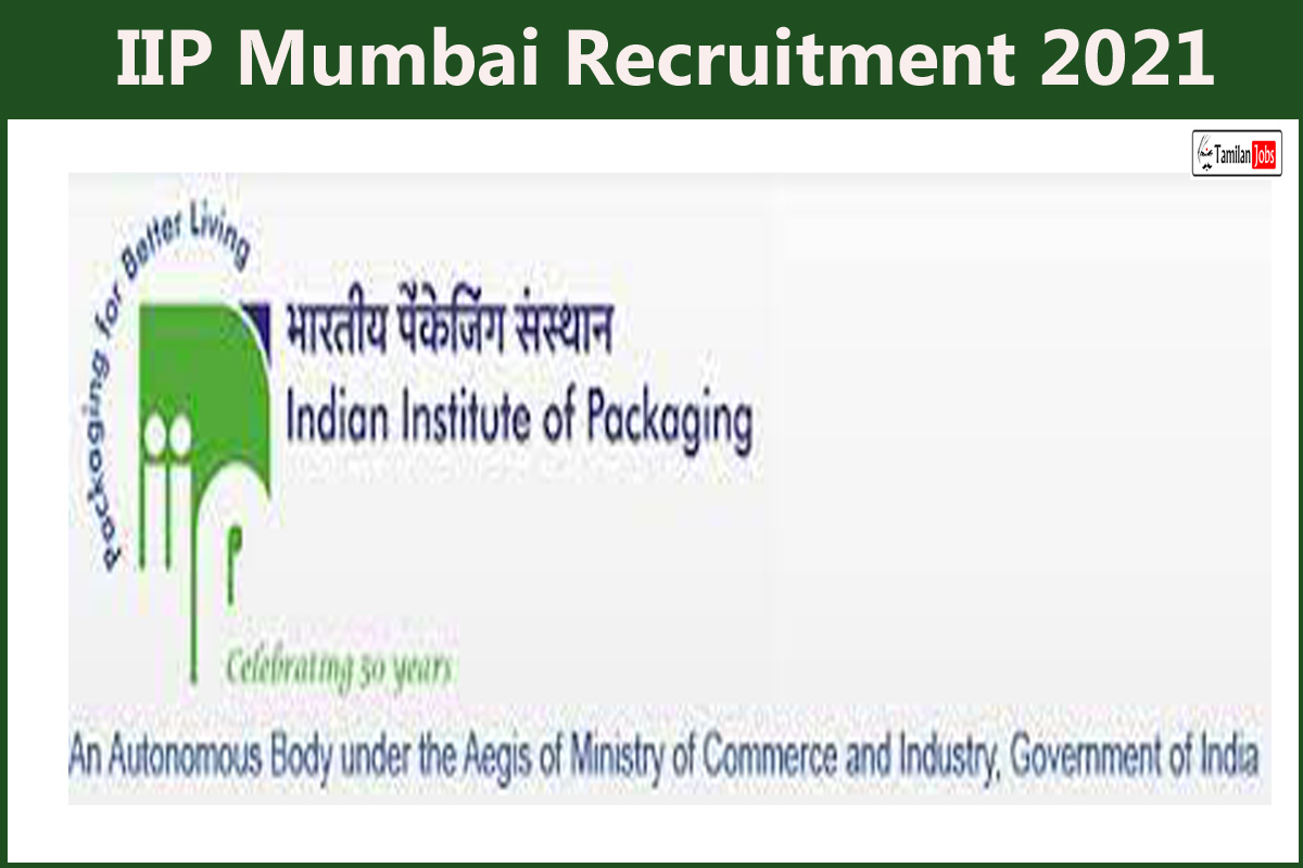 IIP Mumbai Recruitment 2021