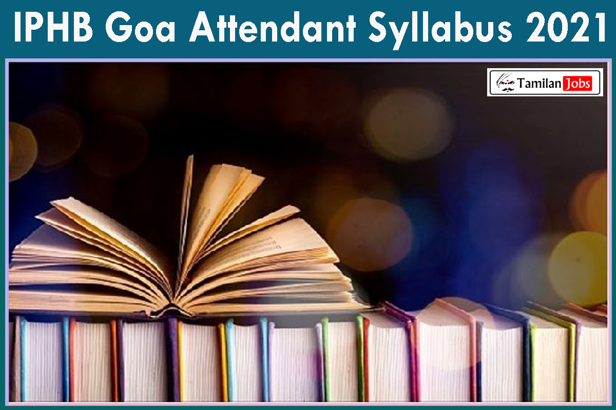 IPHB Goa Attendant Syllabus 2021