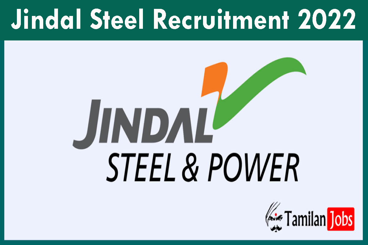 Jindal Steel Recruitment 2022