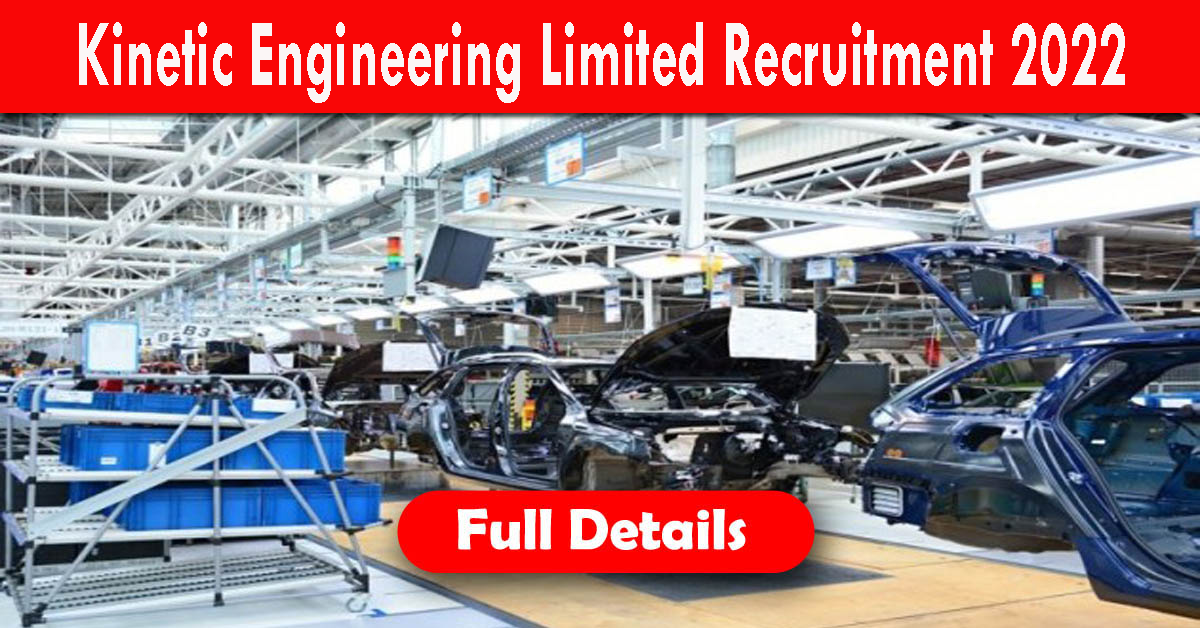 Kinetic Engineering Limited Recruitment 2022