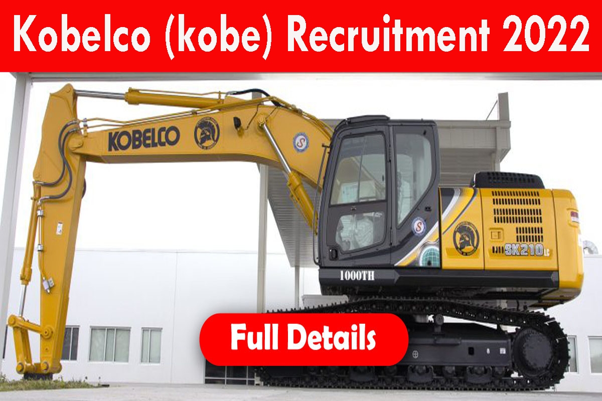 Kobelco (kobe) Recruitment 2022