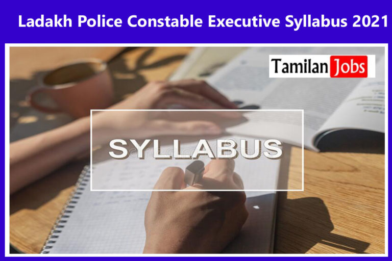 Ladakh Police Constable Executive Syllabus 2021