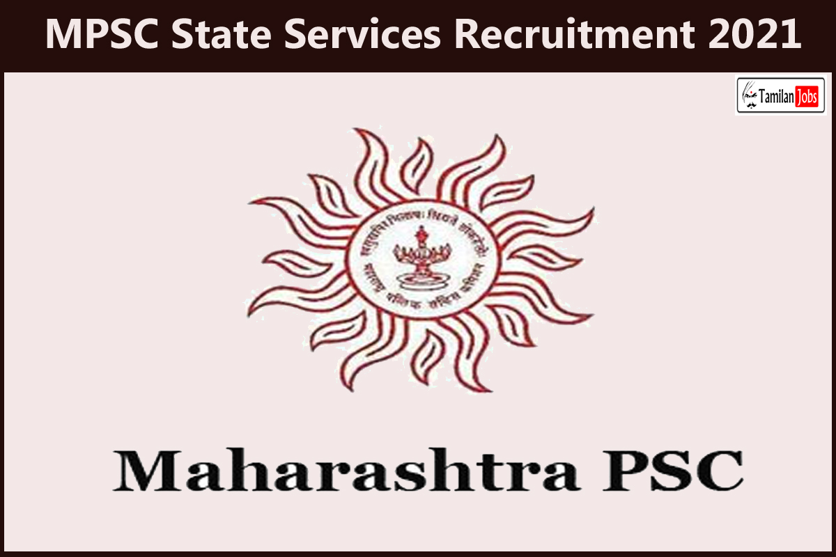 MPSC State Services Recruitment 2021