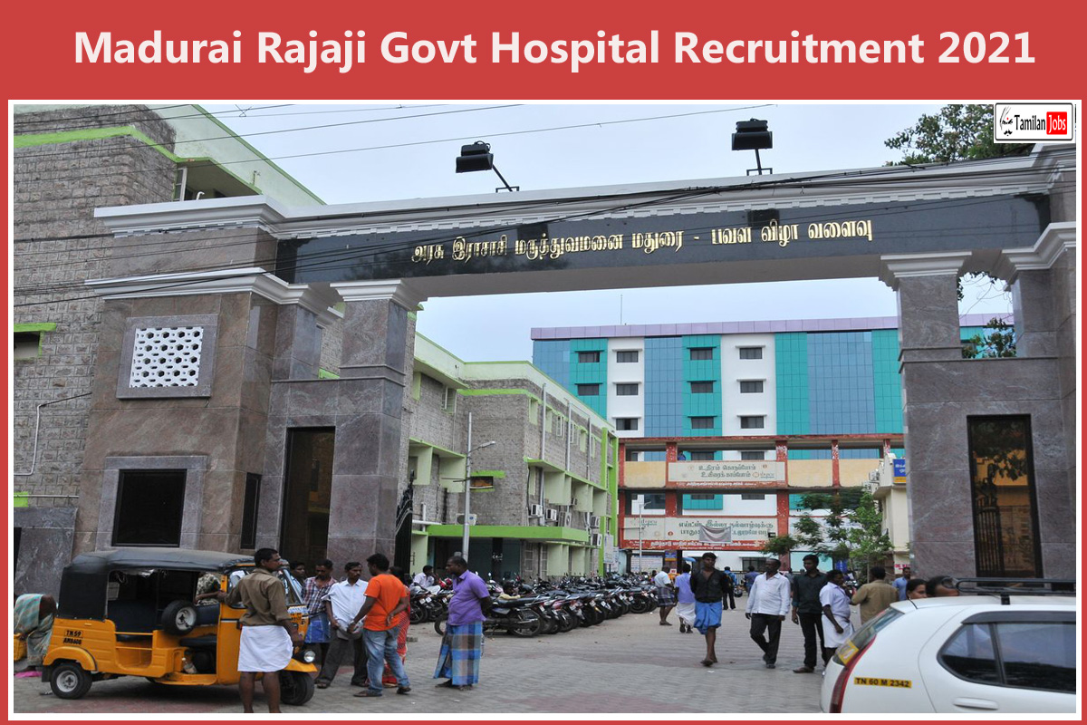 Madurai Rajaji Govt Hospital Recruitment 2021