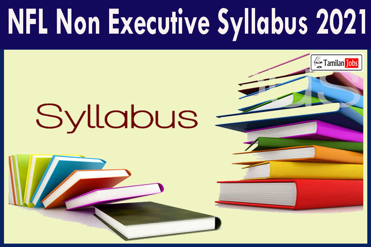 NFL Non Executive Syllabus 2021 - Tamilan Jobs NFL Non Executive Syllabus 2021