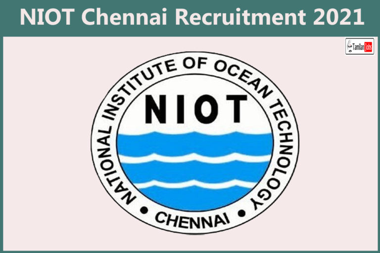 NIOT Chennai Recruitment 2021