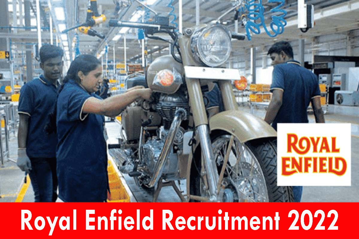 Royal Enfield Recruitment 2022