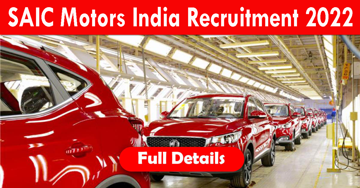 SAIC Motors India Recruitment 2022
