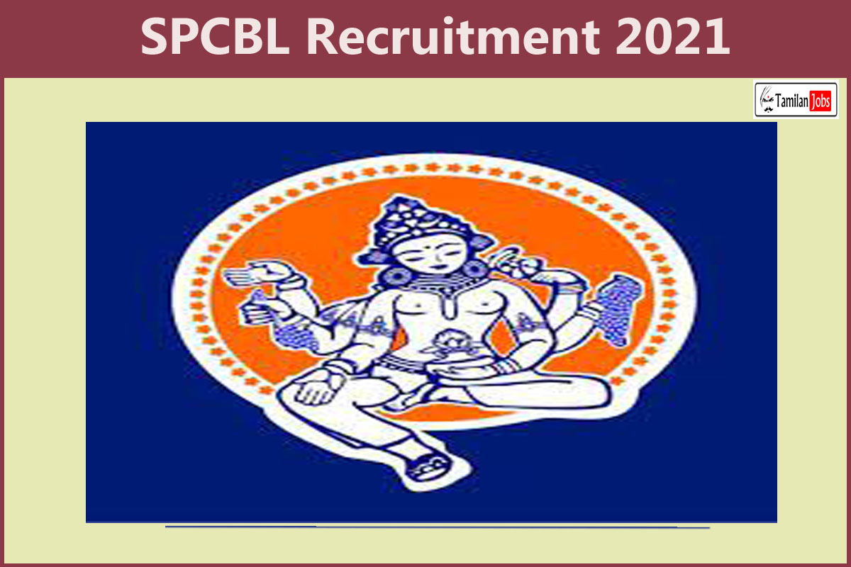 SPCBL Recruitment 2021