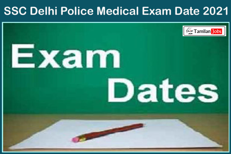 SSC Delhi Police Medical Exam Date 2021
