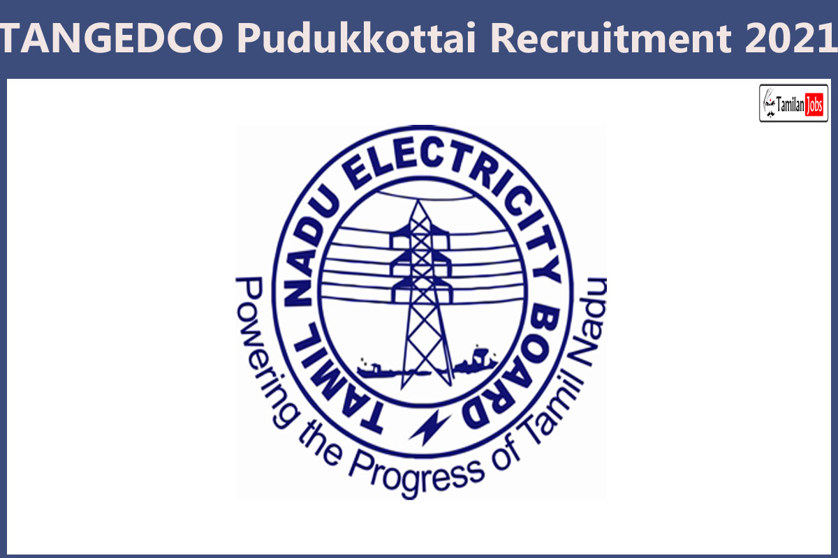 Tangedco Pudukkottai Recruitment 2021