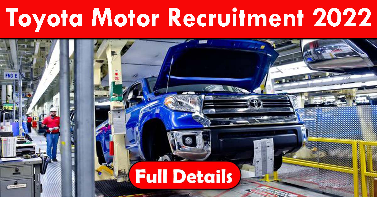 Toyota Motor Recruitment 2022