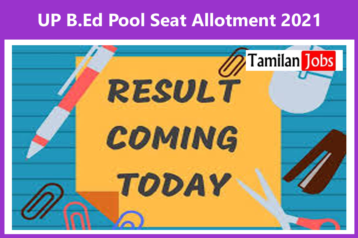 Up B.ed Pool Seat Allotment 2021