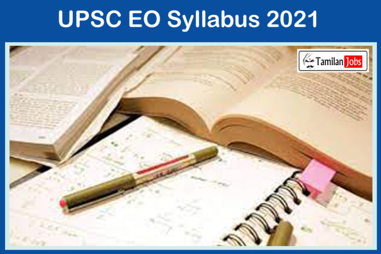 UPSC EO Syllabus 2021