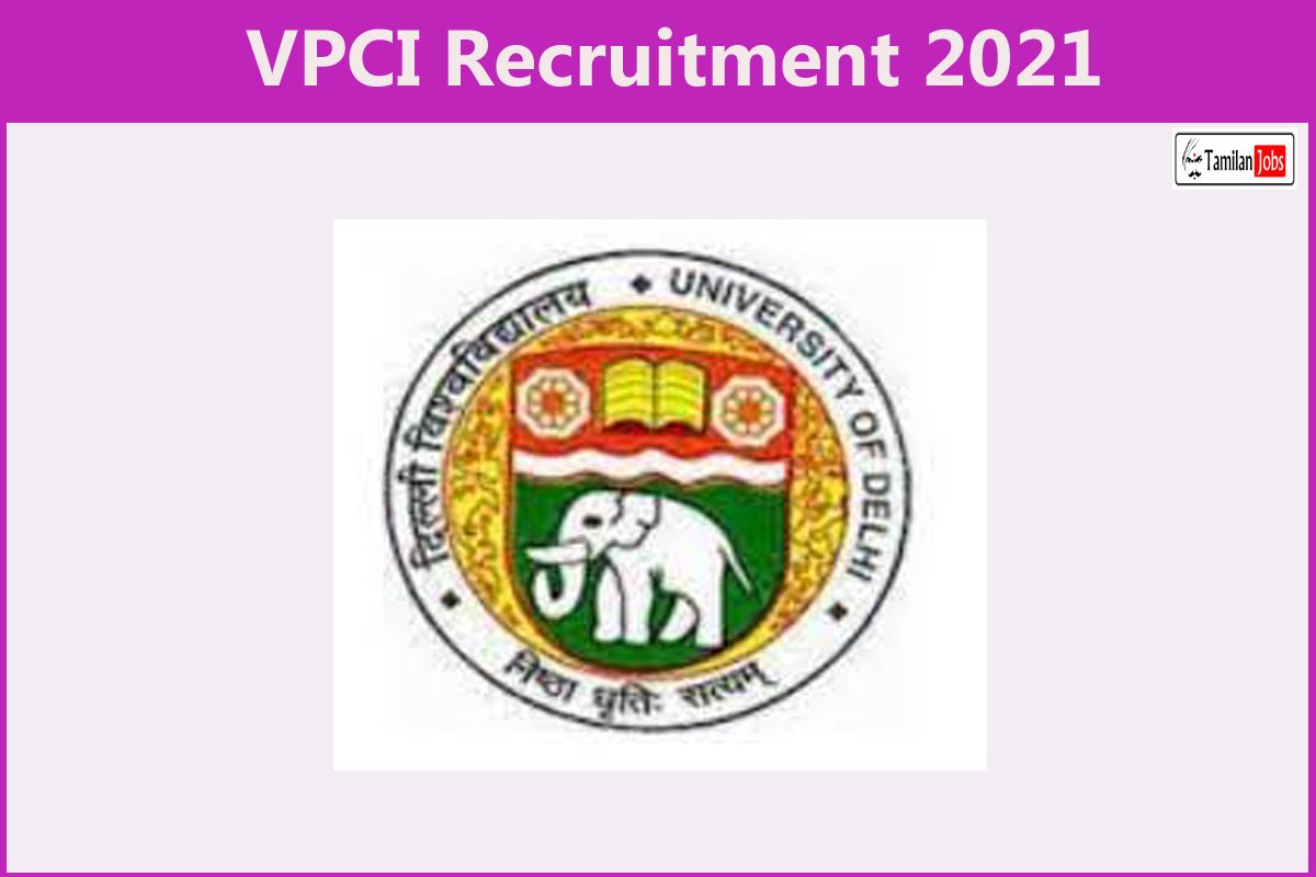 VPCI Recruitment 2021