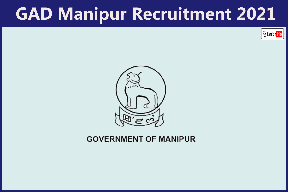 Gad Manipur Recruitment 2021