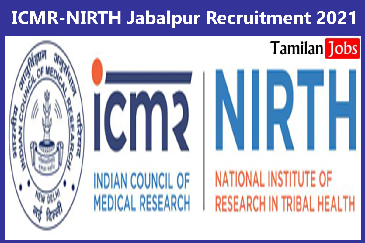 ICMR-NIRTH Jabalpur Recruitment 2021