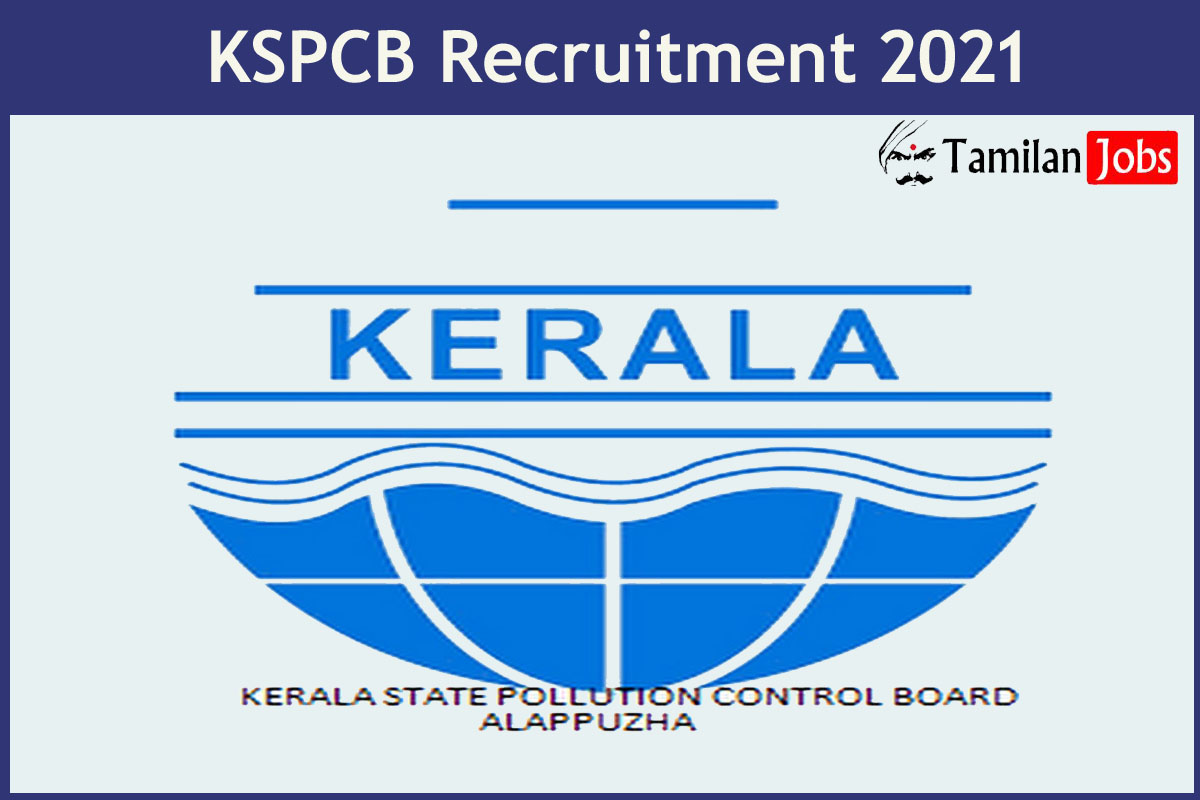 KSPCB Recruitment 2021 - Tamilan Jobs KSPCB Recruitment 2021