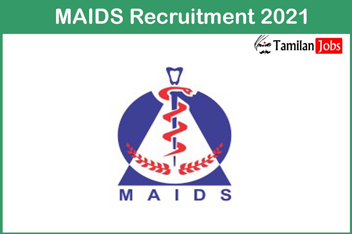 MAIDS Recruitment 2021