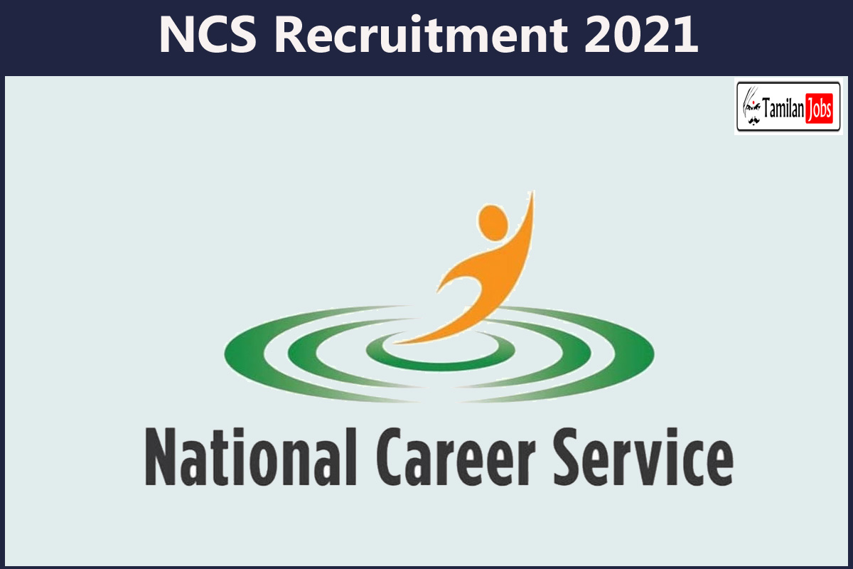 NCS Recruitment 2021 - Tamilan Jobs NCS Recruitment 2021