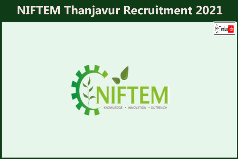 NIFTEM Thanjavur Recruitment 2021