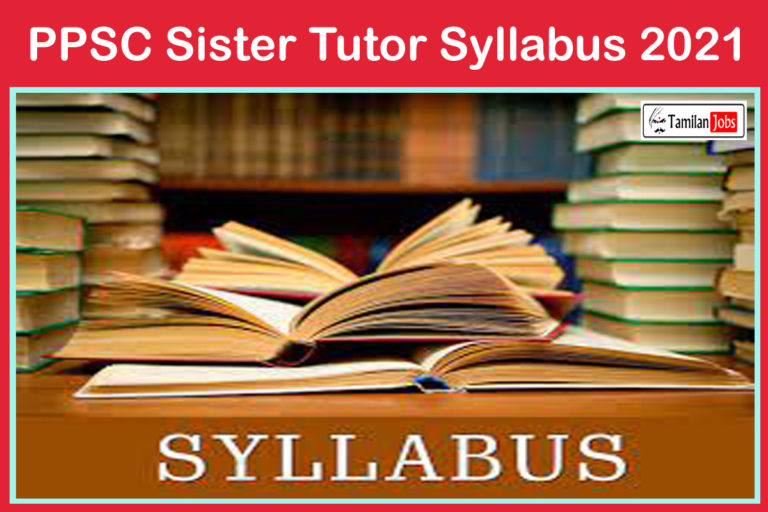 PPSC Sister Tutor Syllabus 2021