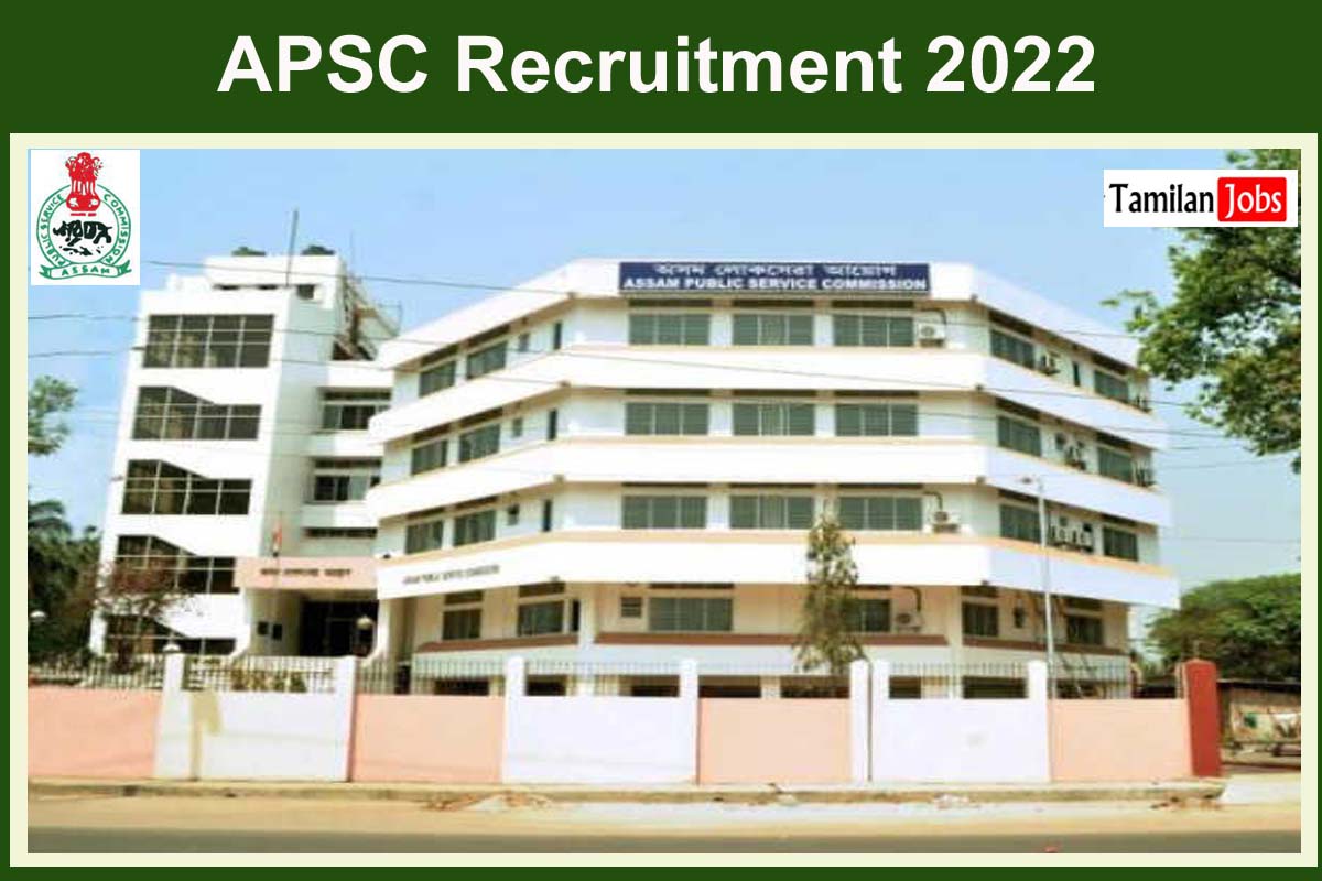 Apsc Recruitment 2022