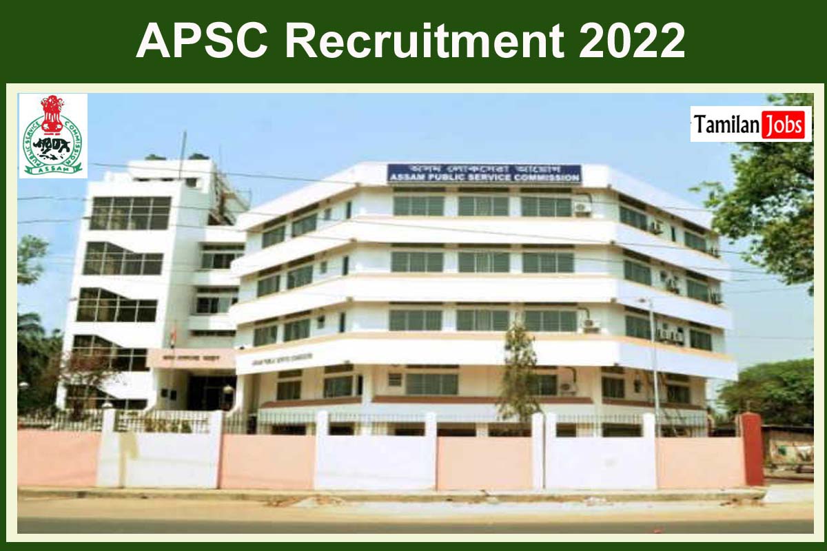 APSC Recruitment 2022