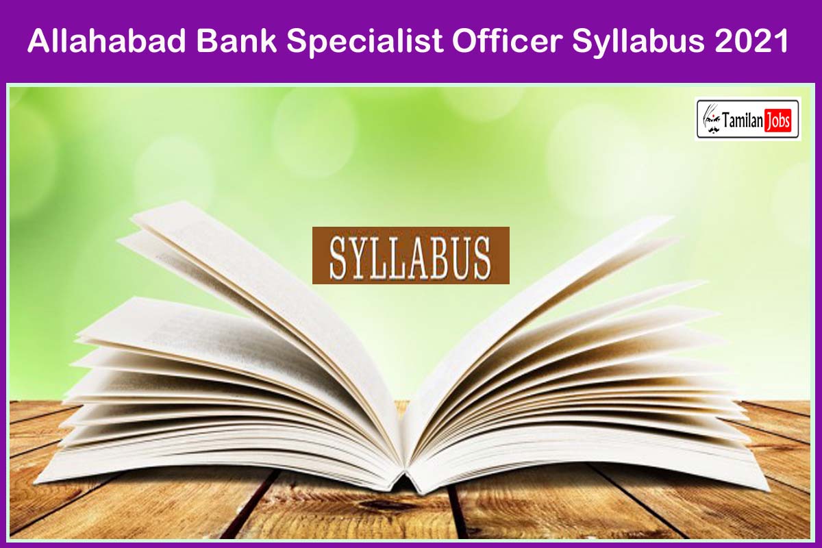 Allahabad Bank Specialist Officer Syllabus 2021