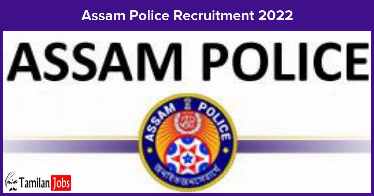 Assam Police Recruitment 2022