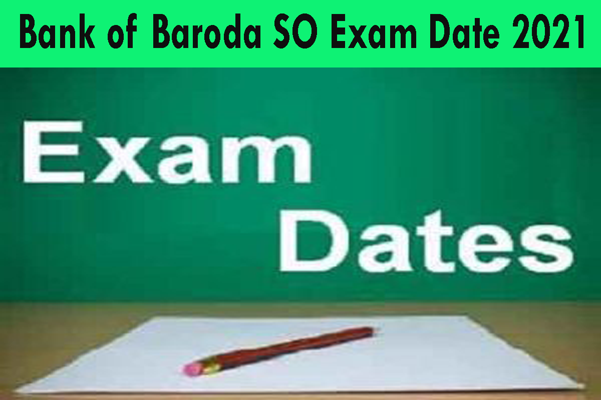 Bank of Baroda SO Exam Date 2021