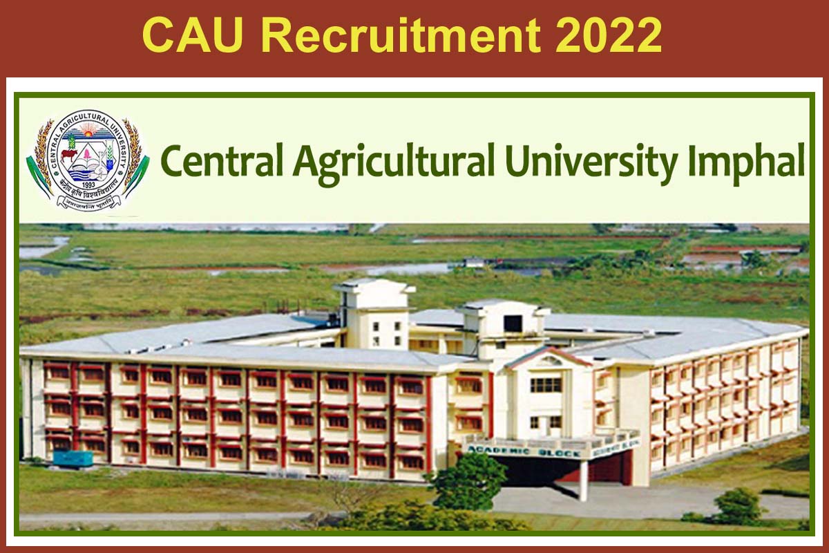 CAU Recruitment 2022