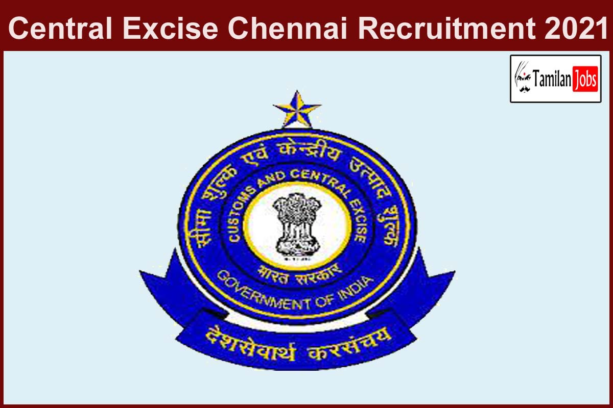 Central Excise Chennai Recruitment 2021
