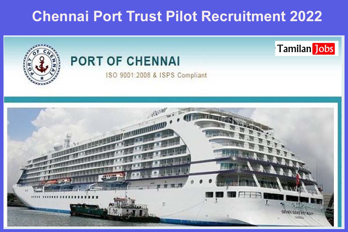 Chennai Port Trust Pilot Recruitment 2022