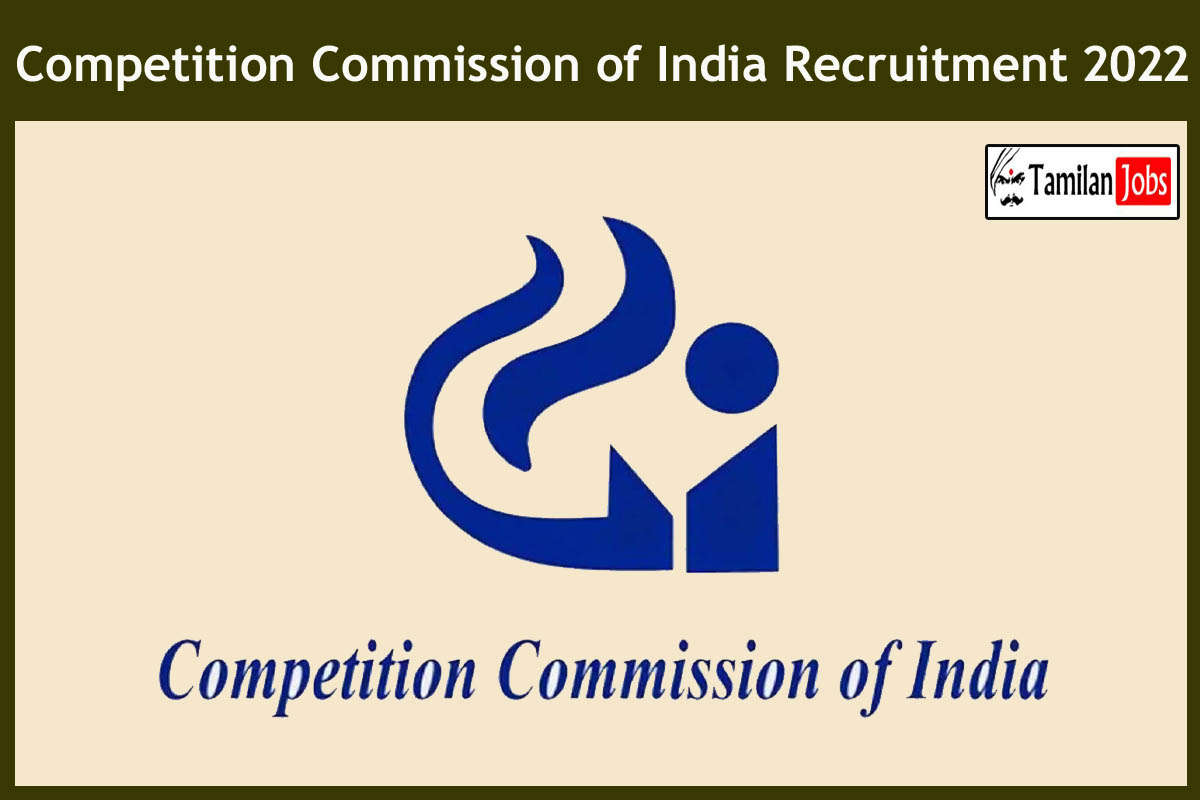 Competition Commission of India Recruitment 2022