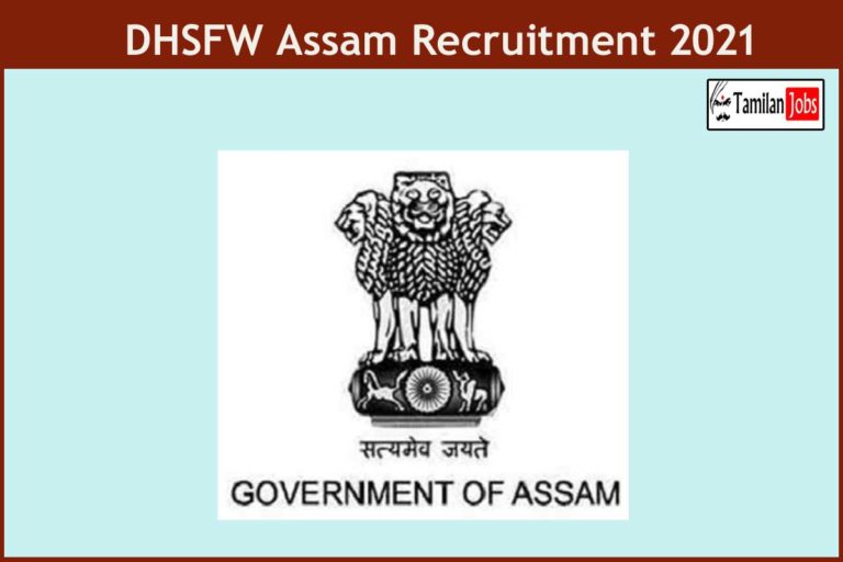 DHSFW Assam Recruitment 2021