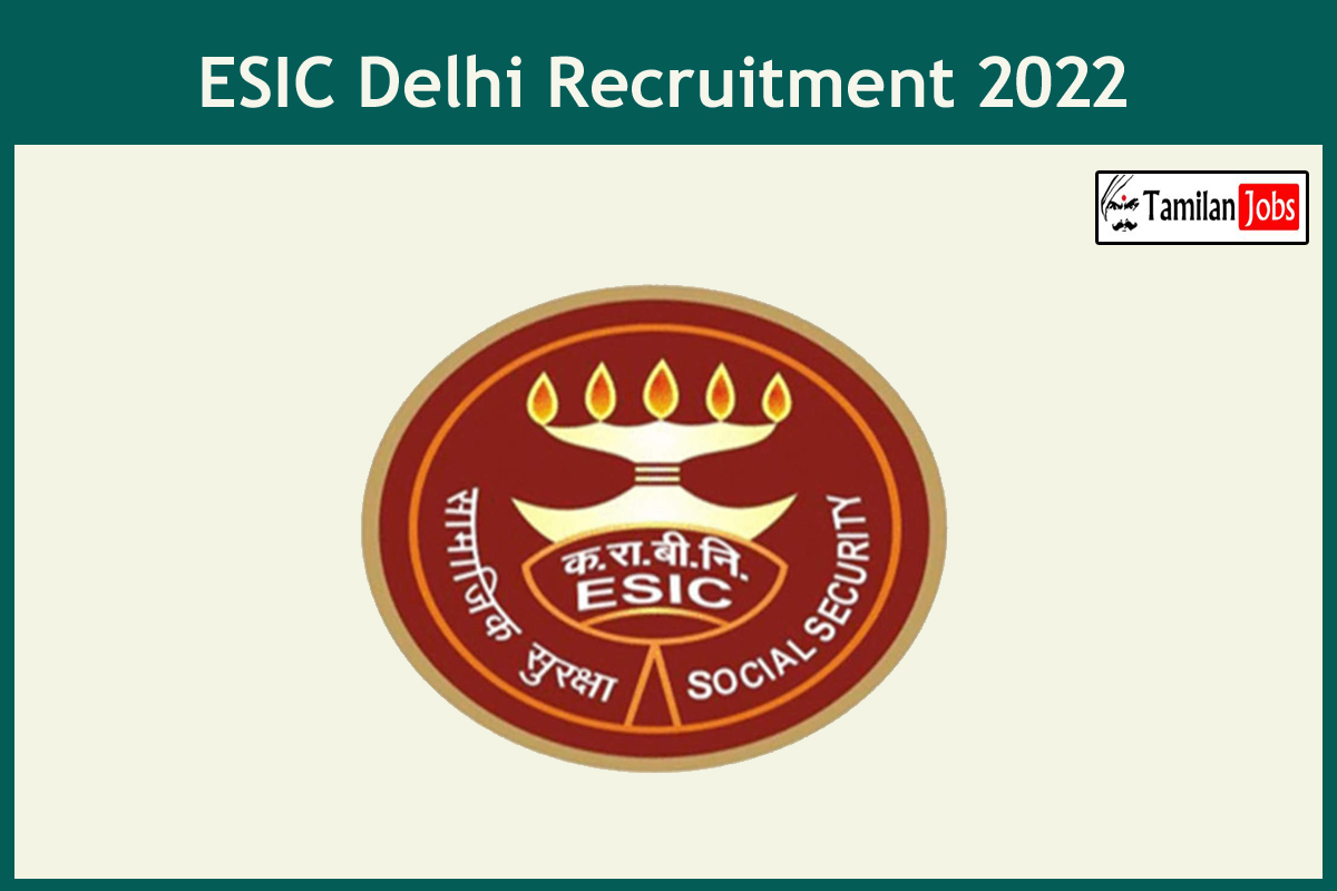 ESIC Delhi Recruitment 2022