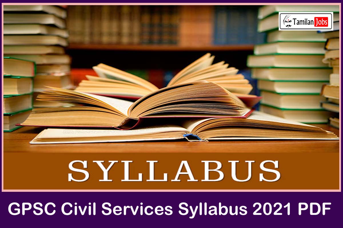 GPSC Civil Services Syllabus 2021 PDF