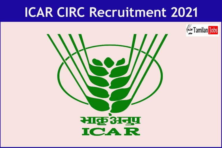 ICAR CIRC Recruitment 2021