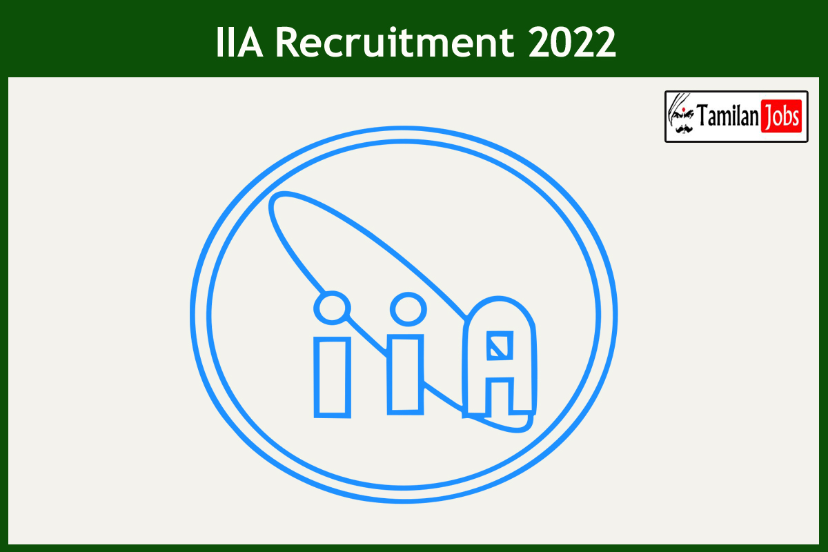IIA Recruitment 2022