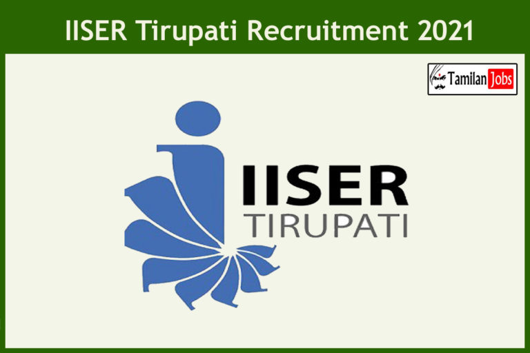 IISER Tirupati Recruitment 2021